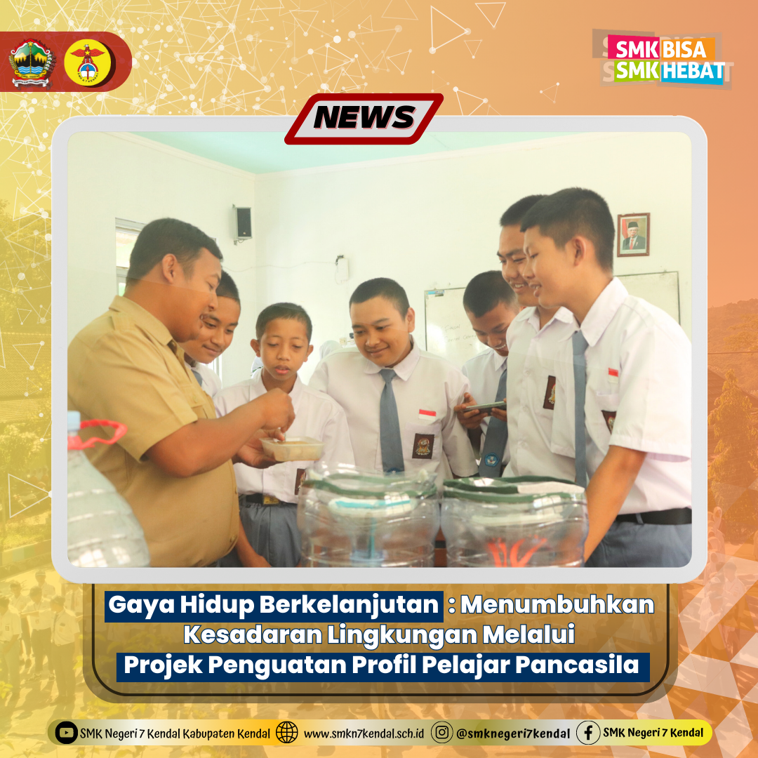 Gaya Hidup Berkelanjutan : Menumbuhkan Kesadaran Lingkungan Melalui Projek Penguatan Profil Pelajar Pancasila