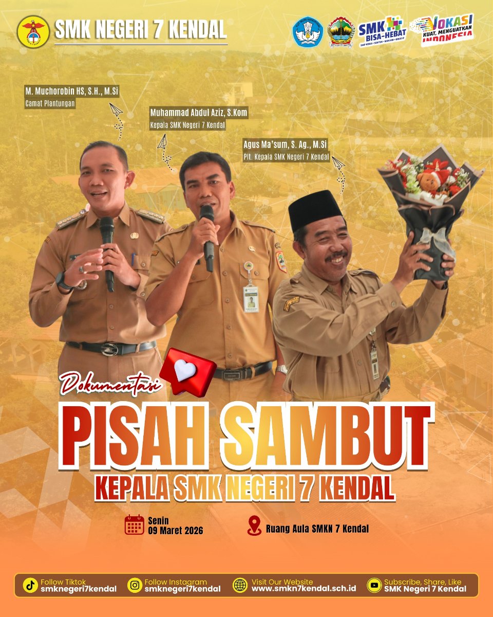 Pisah Sambut Kepala SMK Negeri 7 Kendal : Era Baru, Semangat Baru
